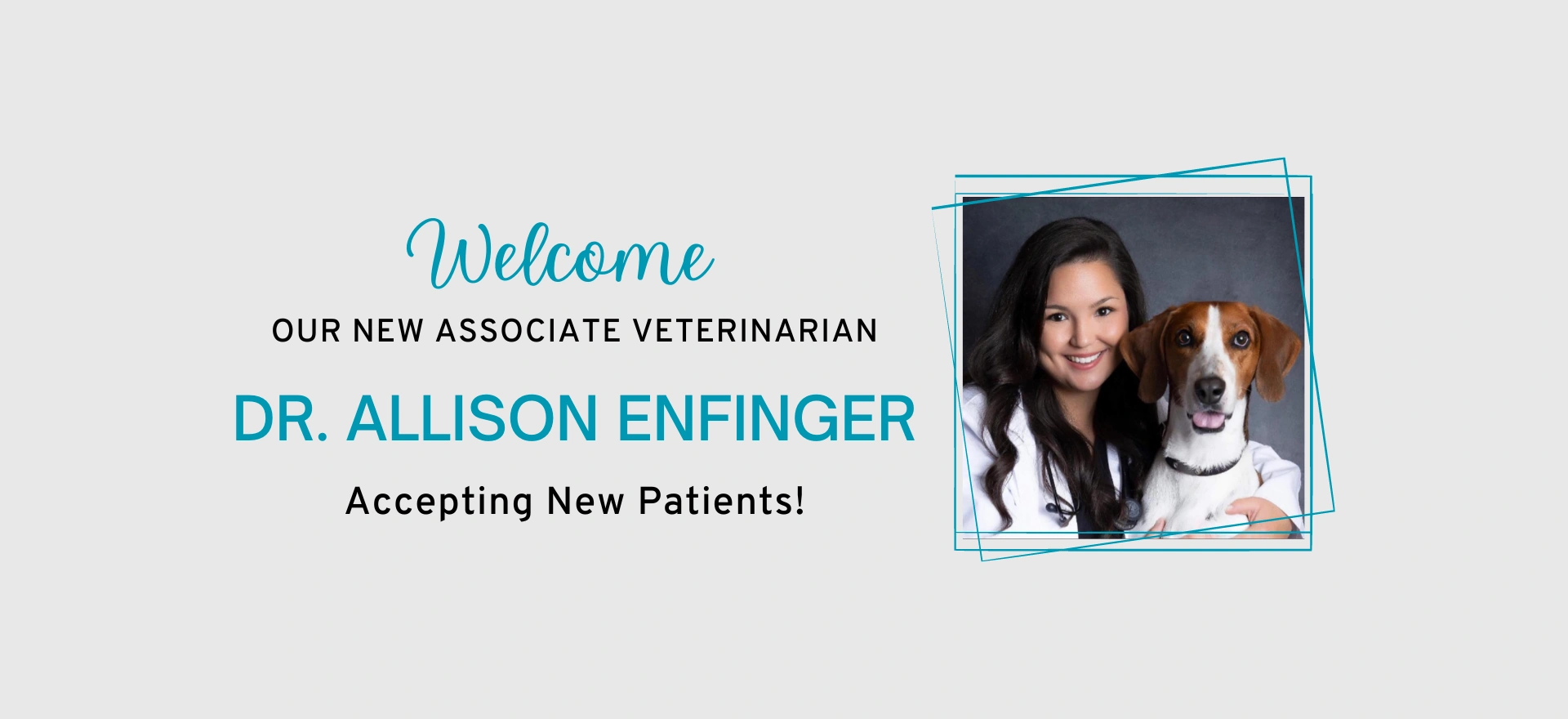Welcome our new associate veterinarian Dr. Allison Enfinger. Accepting new patients!
